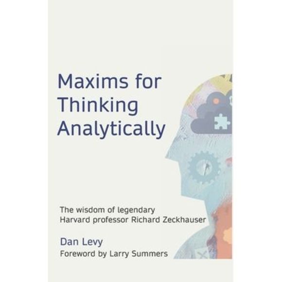 Maxims for Thinking Analytically: The wisdom of legendary Harvard Professor Rich - Picture 1 of 1